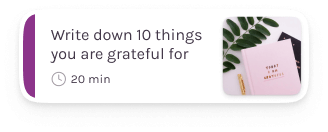 Write down 10 things
                                                    you
                                                    are grateful for