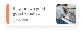 Be your own good
                                                    guest